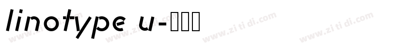linotype u字体转换 linotype u字体转换